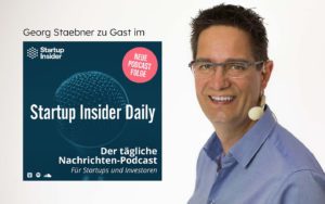 Georg Staebner zu Gast beim Startup Insider Media Talk